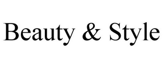 BEAUTY & STYLE