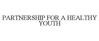 PARTNERSHIP FOR A HEALTHY YOUTH