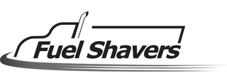 FUEL SHAVERS