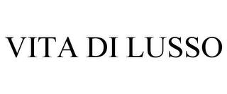VITA DI LUSSO