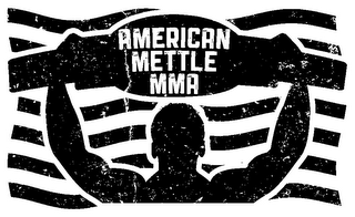 AMERICAN METTLE MMA