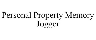 PERSONAL PROPERTY MEMORY JOGGER