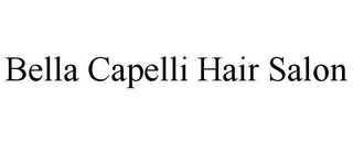 BELLA CAPELLI HAIR SALON