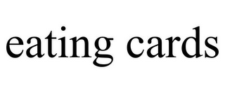 EATING CARDS