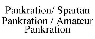 PANKRATION/ SPARTAN PANKRATION / AMATEUR PANKRATION