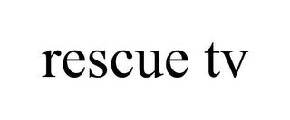 RESCUE TV