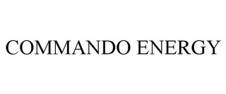 COMMANDO ENERGY