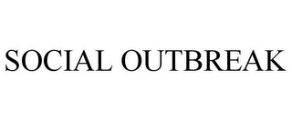 SOCIAL OUTBREAK