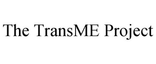 THE TRANSME PROJECT