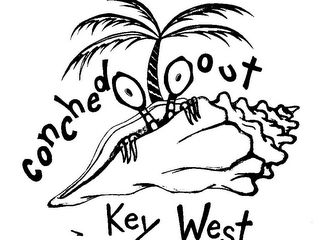 CONCHED OUT KEY WEST