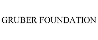 GRUBER FOUNDATION