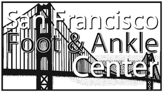 SAN FRANCISCO FOOT & ANKLE CENTER