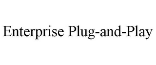 ENTERPRISE PLUG-AND-PLAY