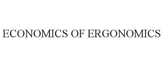 ECONOMICS OF ERGONOMICS