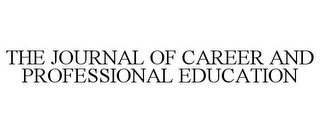 THE JOURNAL OF CAREER AND PROFESSIONAL EDUCATION