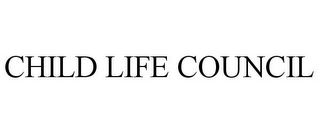 CHILD LIFE COUNCIL