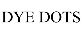 DYE DOTS
