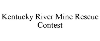 KENTUCKY RIVER MINE RESCUE CONTEST