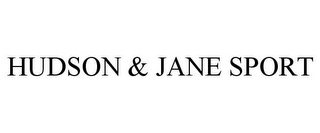 HUDSON & JANE SPORT