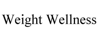 WEIGHT WELLNESS