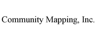 COMMUNITY MAPPING, INC.