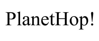 PLANETHOP!