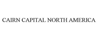 CAIRN CAPITAL NORTH AMERICA