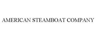 AMERICAN STEAMBOAT COMPANY