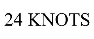 24 KNOTS