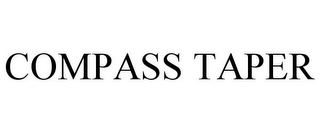 COMPASS TAPER