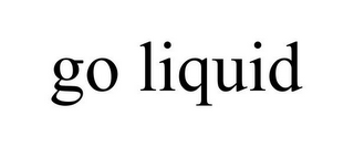 GO LIQUID