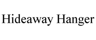 HIDEAWAY HANGER