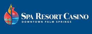 SPA RESORT CASINO DOWNTOWN PALM SPRINGS