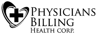 PHYSICIANS BILLING HEALTH CORP.