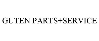 GUTEN PARTS+SERVICE