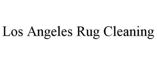 LOS ANGELES RUG CLEANING
