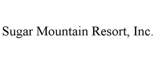 SUGAR MOUNTAIN RESORT, INC.