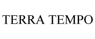 TERRA TEMPO