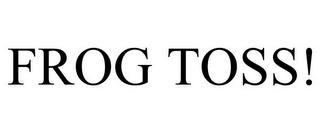 FROG TOSS!