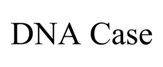 DNA CASE