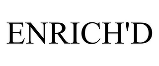 ENRICH'D