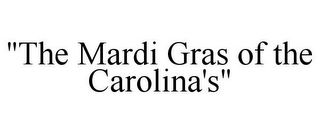 "THE MARDI GRAS OF THE CAROLINA'S"