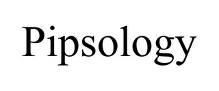 PIPSOLOGY