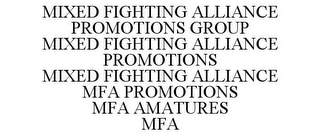 MIXED FIGHTING ALLIANCE PROMOTIONS GROUP MIXED FIGHTING ALLIANCE PROMOTIONS MIXED FIGHTING ALLIANCE MFA PROMOTIONS MFA AMATURES MFA