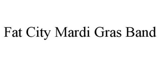 FAT CITY MARDI GRAS BAND