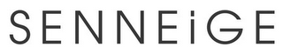 SENNEIGE