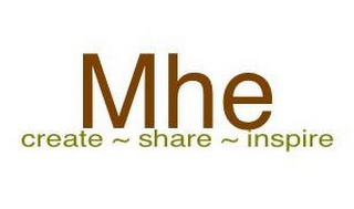 MHE CREATE ~ SHARE ~ INSPIRE