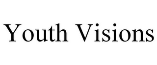 YOUTH VISIONS