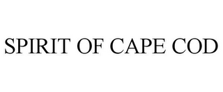 SPIRIT OF CAPE COD