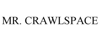 MR. CRAWLSPACE